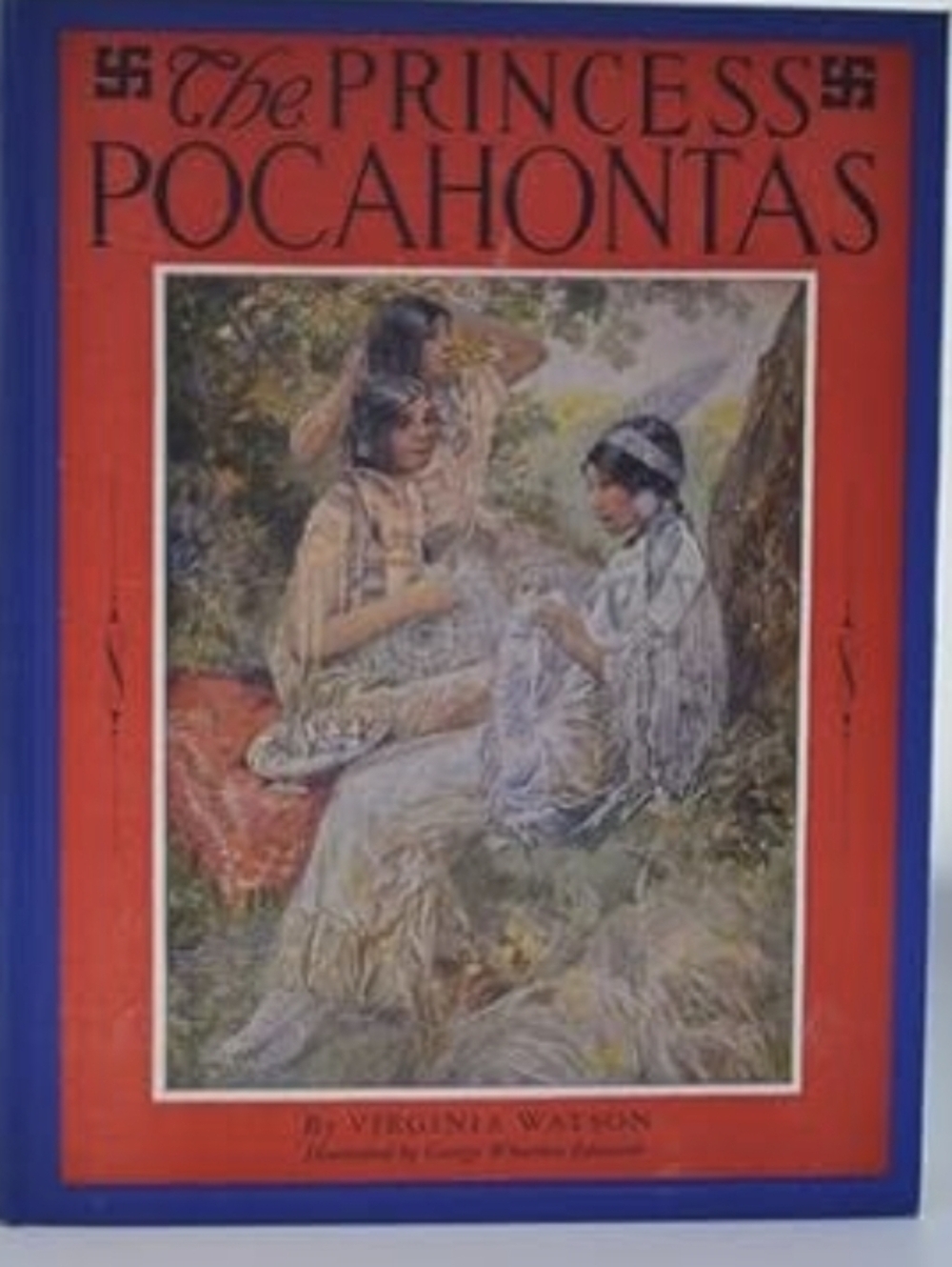 ANTIQUE 1927 PRINCESS POCAHONTAS Hardcover VIRGINIA WATSON vintage